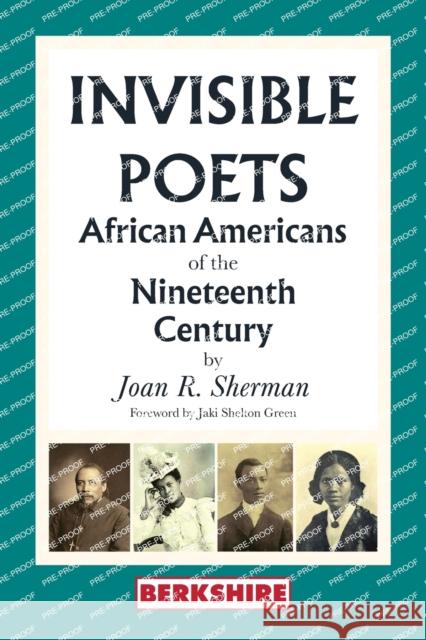 Invisible Poets: African Americans of the Nineteenth Century: African Americans of the 19th Century