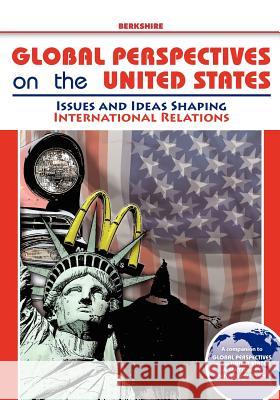 Global Perspectives on the United States: Volume 3: Issues and Ideas Shaping International Relations