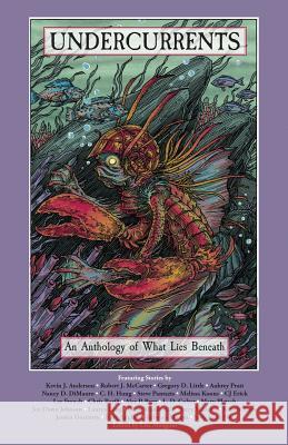 Undercurrents: An Anthology of What Lies Beneath