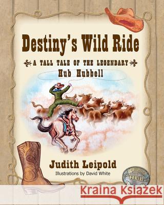 Destiny's Wild Ride, a Tall Tale of the Legendary Hub Hubbell