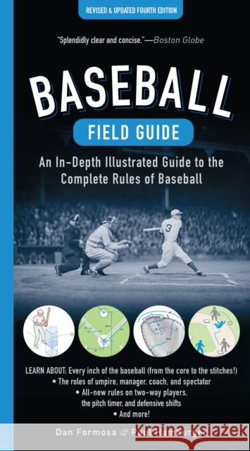 Baseball Field Guide, Fourth Edition: An In-Depth Illustrated Guide to the Complete Rules of Baseball