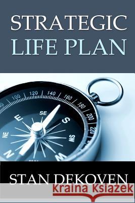 Strategic Life Plan: Becoming All God Intended You to Be and Helping Others Do the Same as a Christian Life Coach