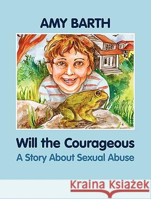 Will the Courageous: A Story about Sexual Abuse