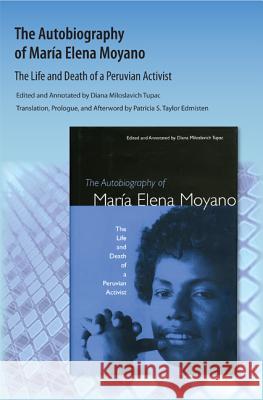 The Autobiography of Maria Elena Moyano: The Life and Death of a Peruvian Activist
