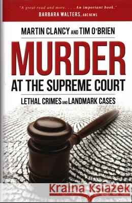 Murder at the Supreme Court: Lethal Crimes and Landmark Cases