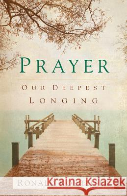 Prayer: Our Deepest Longing