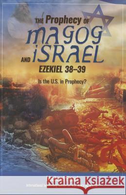 The Prophecy of Magog and Israel: Ezekiel 38-39