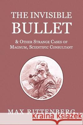 The Invisible Bullet & Other Strange Cases of Magnum, Scientific Consultant