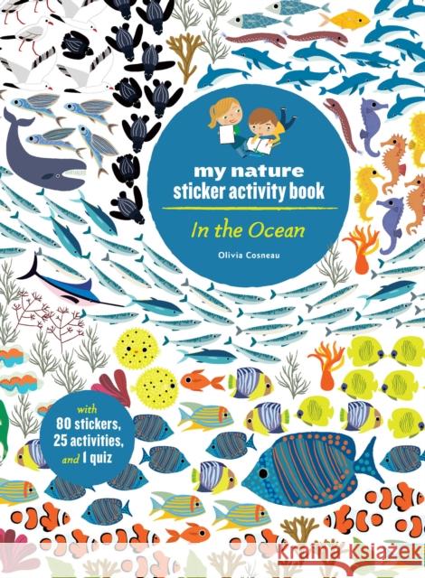 In the Ocean: My Nature Sticker Activity Book (Ocean Environment Activity and Learning Book for Kids, Coloring, Stickers and Quiz)