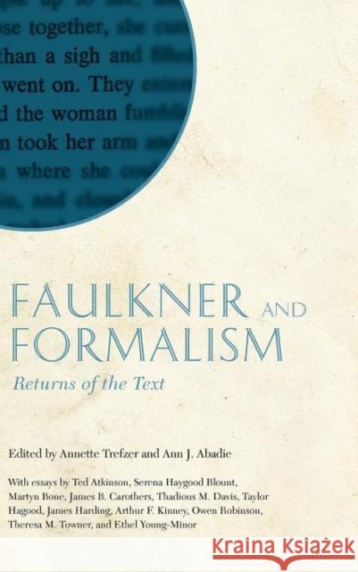 Faulkner and Formalism: Returns of the Text: Faulkner and Yoknapatawpha, 2008