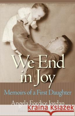 We End in Joy: Memoirs of a First Daughter
