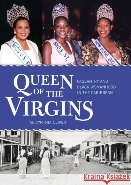 Queen of the Virgins: Pageantry and Black Womanhood in the Caribbean