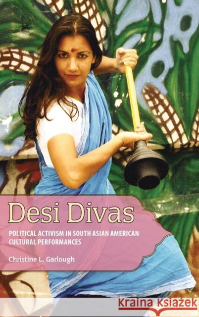 Desi Divas: Political Activism in South Asian American Cultural Performances