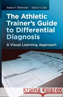 The Athletic Trainer's Guide to Differential Diagnosis: A Visual Learning Approach