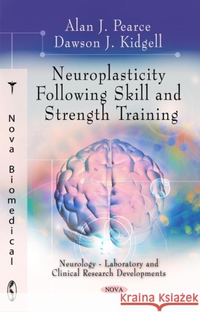 Neuroplasticity Following Skill & Strength Training