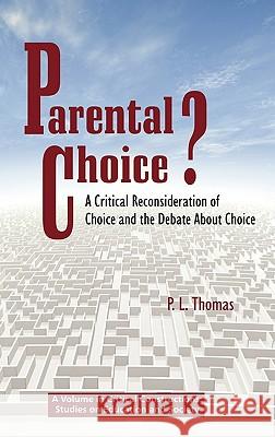 Parental Choice?: A Critical Reconsideration of Choice and the Debate about Choice (Hc)