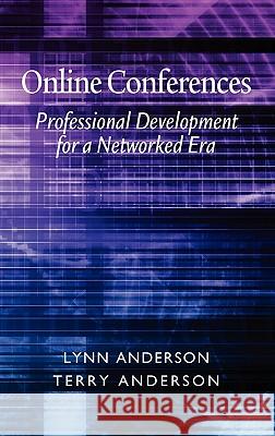 Online Conferences: Professional Development for a Networked Era (Hc)