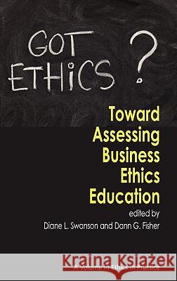 Toward Assessing Business Ethics Education (Hc)