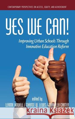 Yes We Can! Improving Urban Schools Through Innovative Education Reform (Hc)