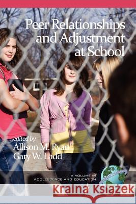 Peer Relationships and Adjustment at School