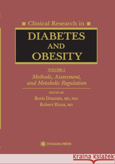 Clinical Research in Diabetes and Obesity, Volume 1: Methods, Assessment, and Metabolic Regulation