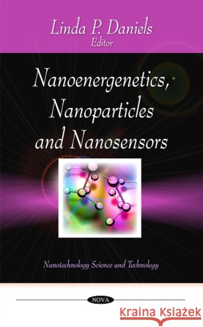 Nanoenergenetics, Nanoparticles & Nanosensors
