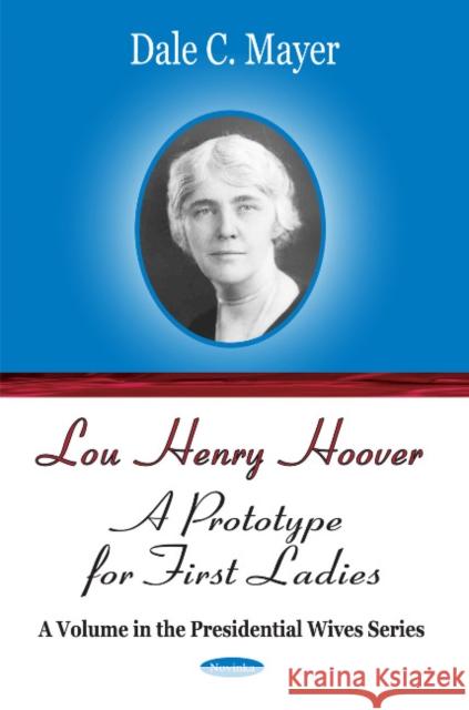 Lou Henry Hoover: A Prototype for First Ladies