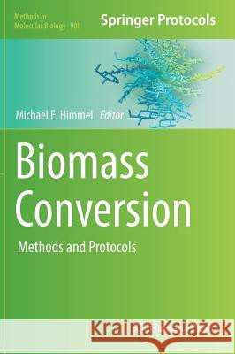 Biomass Conversion: Methods and Protocols
