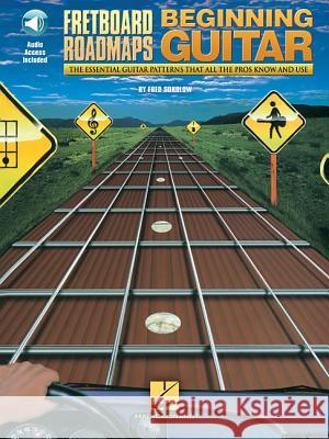 Fretboard Roadmaps for the Beginning Guitarist: Essential Guitar Patterns