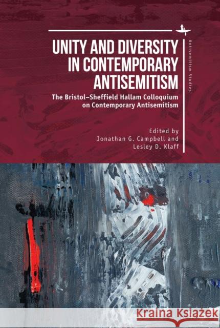 Unity and Diversity in Contemporary Antisemitism: The Bristol-Sheffield Hallam Colloquium on Contemporary Antisemitism