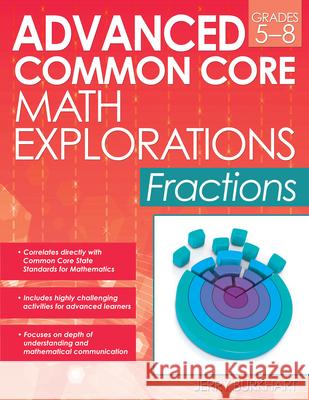 Advanced Common Core Math Explorations: Fractions (Grades 5-8)