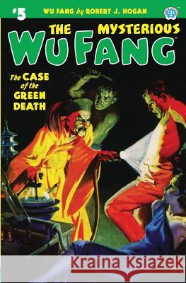 The Mysterious Wu Fang #5: The Case of the Green Death
