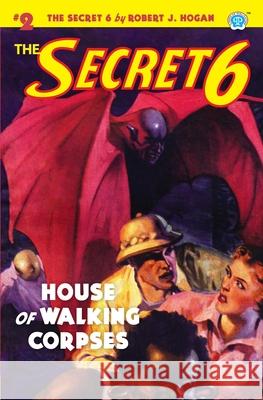 The Secret 6 #2: House of Walking Corpses