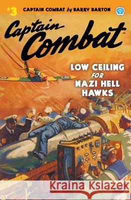 Captain Combat #3: Low Ceiling For Nazi Hell Hawks