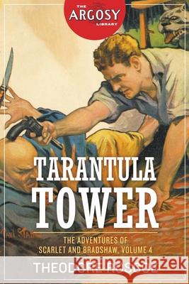 Tarantula Tower: The Adventures of Scarlet and Bradshaw, Volume 4