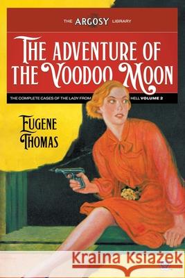 The Adventure of the Voodoo Moon: The Complete Cases of the Lady From Hell, Volume 2