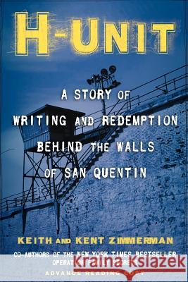 H-Unit: A Story of Writing and Redemption Behind the Walls of San Quentin