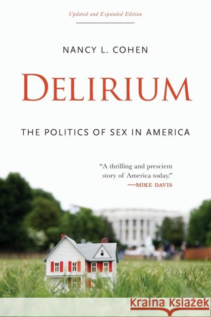 Delirium: The Politics of Sex in America