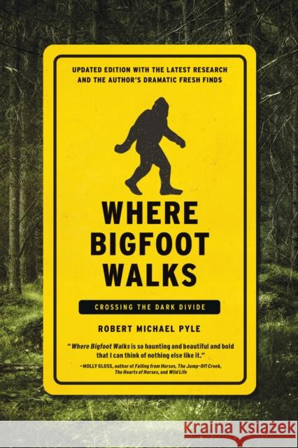 Where Bigfoot Walks: Crossing the Dark Divide