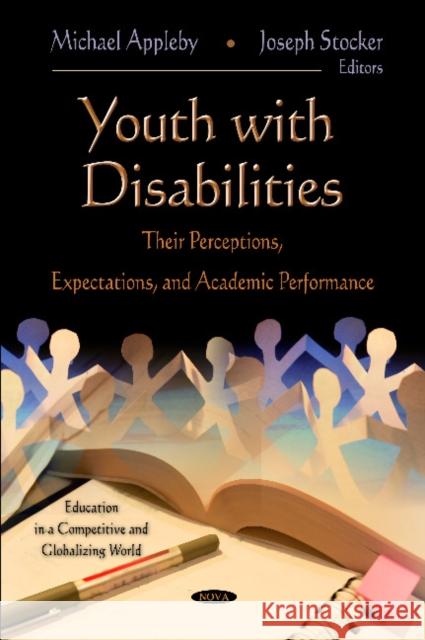 Youth with Disabilities: Their Perceptions, Expectations & Academic Performance