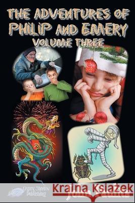 The Adventures of Philip and Emery: Volume Three