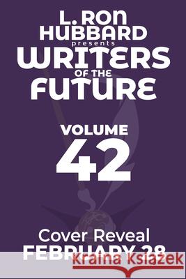 L. Ron Hubbard Presents Writers of the Future Volume 42: The Best New SF & Fantasy of the Year