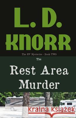 The Rest Area Murder: The RV Mysteries Book Two