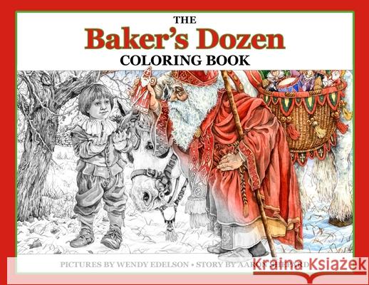 The Baker's Dozen Coloring Book: A Grayscale Adult Coloring Book and Children's Storybook Featuring a Christmas Legend of Saint Nicholas