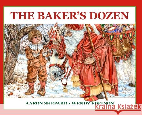 The Baker's Dozen: A Saint Nicholas Tale, with Bonus Cookie Recipe and Pattern for St. Nicholas Christmas Cookies (25th Anniversary Editi