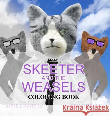 The Skeeter and the Weasels Coloring Book: A Grayscale Adult Coloring Book and Children's Storybook Featuring a Fun Story for Kids and Grown-Ups