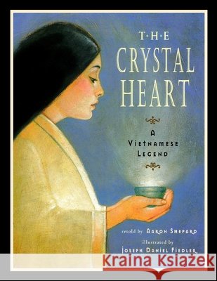 The Crystal Heart: A Vietnamese Legend (Standard Edition)
