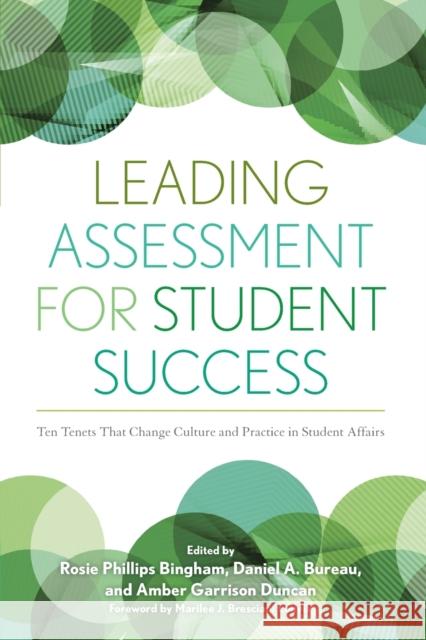 Leading Assessment for Student Success: Ten Tenets That Change Culture and Practice in Student Affairs