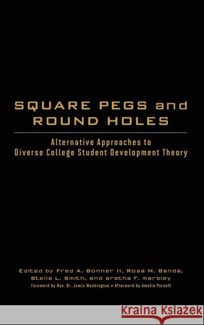 Square Pegs and Round Holes: Alternative Approaches to Diverse College Student Development Theory