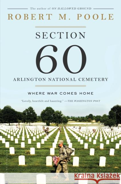 Section 60: Arlington National Cemetery: Where War Comes Home